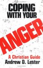 Coping With Your Anger A Christian Guide