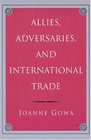 Allies Adversaries and International Trade