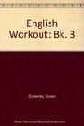 English Workout Bk 3