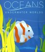 Oceans Underwater Worlds