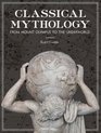 Classical Mythology From Mount Olympus to the Underworld