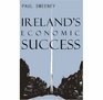 Ireland's Economic Success Reasons and Prospects