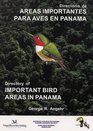 Directory of Important Bird Areas in Panama / Directorio De Areas Importantes Para Aves En Panama