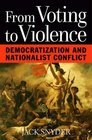 From Voting to Violence Democratization and Nationalist Conflict