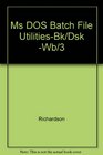 MSDOS Batch File Utilities/Book and Disk