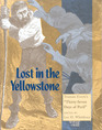 Lost In the Yellowstone: Truman Everts's Thirty Seven Days of Peril