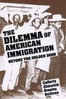 The Dilemma of American Immigration Beyond the Golden Door