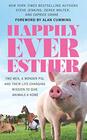 Happily Ever Esther Two Men a Wonder Pig and Their LifeChanging Mission to Give Animals a Home