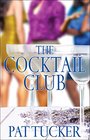 The Cocktail Club: A Novel