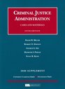 Cases and Materials on Criminal Justice Administration 5th 2008 Supplement