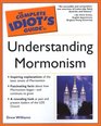 Complete Idiot's Guide to Understanding Mormonism (The Complete Idiot's Guide)