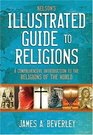 Nelson's Illustrated Guide to Religions A Comprehensive Introduction to the Religions of the World