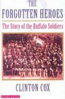 The Forgotten Heroes The Story of the Buffalo Soldiers