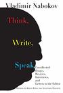 Think Write Speak Uncollected Essays Reviews Interviews and Letters to the Editor