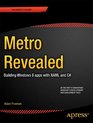 Metro Revealed Building Windows 8 apps with XAML and C