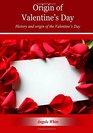 Origin of Valentine?s Day: History and origin of the Valentine's Day