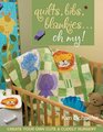 Quilts Bibs BlankiesOh My Create Your Own Cute  Cuddly Nursery