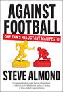 Against Football: One Fan's Reluctant Manifesto