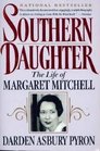 Southern Daughter The Life of Margaret Mitchell