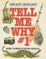 Here's More Tell Me Why: Enlightening Answers to Question Children Ask by  Arkady Leokum