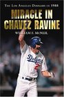 Miracle in Chavez Ravine The Los Angeles Dodgers in 1988