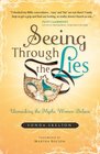 Seeing Through the Lies Unmasking the Myths Women Believe