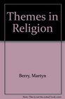 Themes in Religion