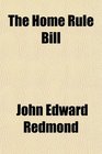 The Home Rule Bill