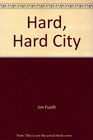 Hard Hard City