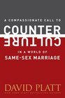 A Compassionate Call to Counter Culture in a World of SameSex Marriage