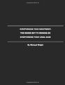 Overturning Your Indictment The Hidden Key to   Winning or Overturning Your Legal Case