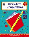 How to Give a Presentation Grades 68