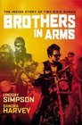 Brothers in Arms The Inside Story of Two Bikie Gangs