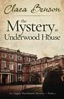 The Mystery at Underwood House (An Angela Marchmont Mystery)