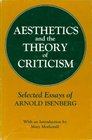 Aesthetics and the Theory of Criticism Selected Essays of Arnold Isenberg