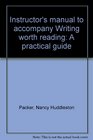 Instructor's manual to accompany Writing worth reading A practical guide