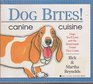 Dog Bites Canine Cuisine