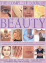 The Complete Book of Beauty The complete professional guide to skincare makeup haircare hairstyling fitness body toning diet health and vitality