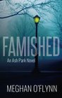 Famished An Ash Park Novel