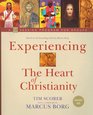 Experiencing The Heart Of Christianity A 12 Session Program For Groups
