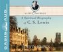 A Life Observed A Spiritual Biography of CS Lewis