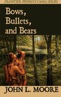 Bows Bullets and Bears