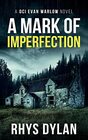 A Mark Of Imperfection A Black Beacons Murder Mystery
