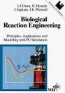 Biological Reaction Engineering Principles Applications and Modelling with PC Simulation