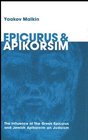 Epicurus  Apikorsim The Influence of the Greek Epicurus and Jewish Apikorsim on Judaism