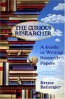 The Curious Researcher A Guide to Writing Research Papers Fourth Edition