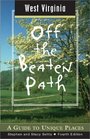 West Virginia Off the Beaten Path 4th A Guide to Unique Places