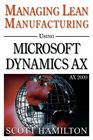 Managing Lean Manufacturing using Microsoft Dynamics AX 2009