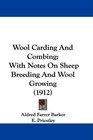 Wool Carding And Combing With Notes On Sheep Breeding And Wool Growing