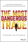 The Most Dangerous Trade: How Short Sellers Uncover Fraud, Keep Markets Honest, and Make and Lose Billions (Bloomberg)
